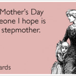 40 Awesome Mother’s Day E-Cards We’d Never Send [Gallery]