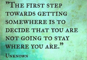 You decide to change. It just does not happen on it's own