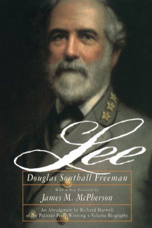 Lee by Douglas Southall Freeman. $15.86. http://www ...