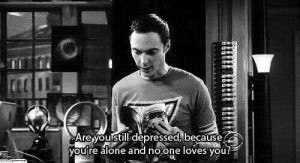 ... quotes, reality, sad, sarcasm, sheldon, tbbt, text, the big bang