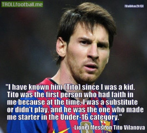 Lionel Messi on Tito Vilanova