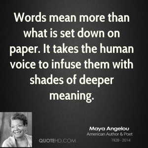 Words mean more than what is set down on paper. It takes the human ...