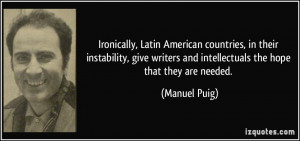 Ironically, Latin American countries, in their instability, give ...