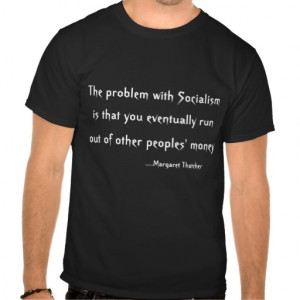 Margaret Thatcher quote on socialism Tees
