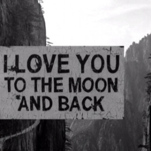 love you to the moon and back... @Julie Barrett, this is for you...