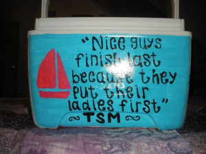 ... Nice guys finish last because they put their ladies first. TSM