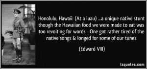 , Hawaii: (At a luau) ...a unique native stunt though the Hawaiian ...