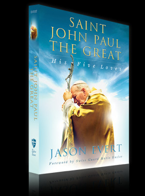 saint john paul the great his five loves book discover the five great ...