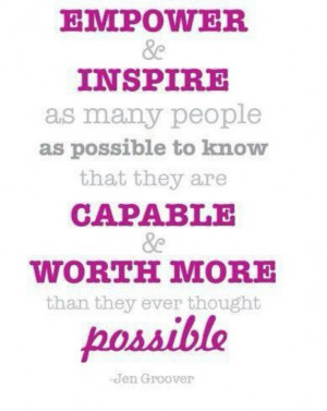 It is important to #inspire and #empower those around you so that they ...