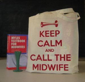 Keep Calm and Call The Midwife Screen Printed in Red Ink Cotton Tote ...