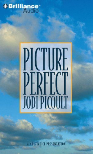 Picture Perfect by Jodi Picoult,http://www.amazon.com/dp/1441801391 ...