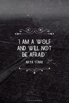 am a wolf and will not be afraid.