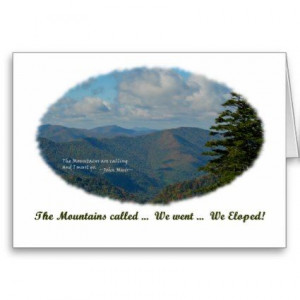 quote: 'The mountains are calling and I must go'. Under the mountain ...