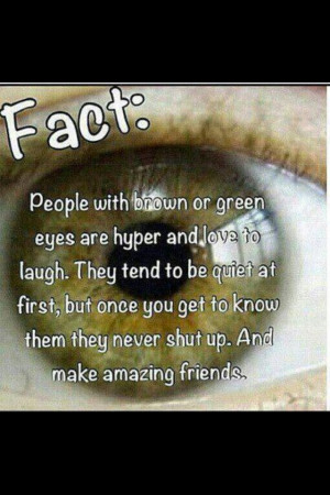 ... Brown Eyes, Friends, Eye Color, Quotes, Facts, Brown Eye Girls, So