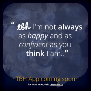 ... TBH app! #tbh #tobehonest #lms4tbh #quote #honest Install TBH > www