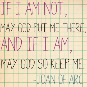 joan of arc, true quote of St Jehanne
