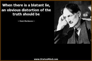 ... distortion of the truth should be - Henri Barbusse Quotes - StatusMind