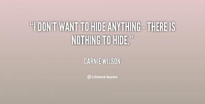 quote-Carnie-Wilson-i-dont-want-to-hide-anything--36417.png