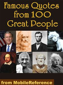 Famous Quotes from 100 Great People (Mobi Reference) By ...