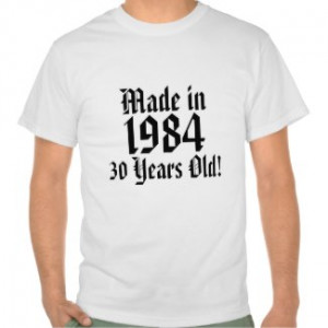 Made in 1984 – 30 Years Old by 30thBirthdayGiftsHQ