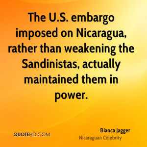 The U.S. embargo imposed on Nicaragua, rather than weakening the ...