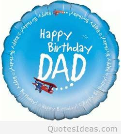 Happy birthday dad wishes, cards, quotes, sayings wallpapers