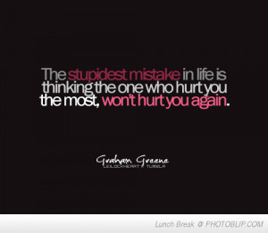 ... Is Thinking The One Who Hurt You The Most. Won’t Hurt You Again