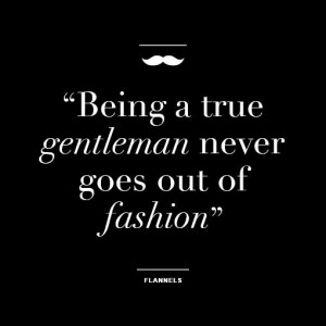 Being a true gentleman never goes out of fashion. #flannelsgentleman # ...