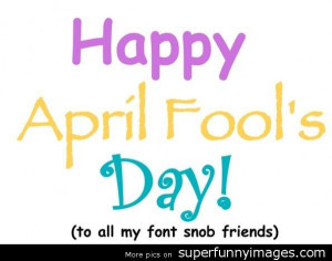4e28c5ba6a_Happy-April-Fool---s-Day-quote.jpg