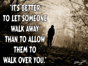 Walk Away Quotes Darry d quotes
