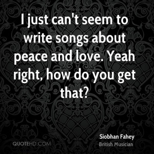 Siobhan Fahey Peace Quotes