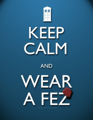 keep calm and wear a fez