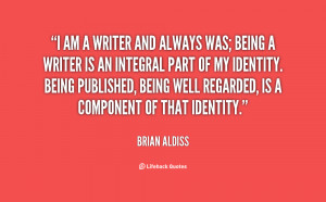 quote-Brian-Aldiss-i-am-a-writer-and-always-was-58673.png