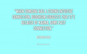 When someone has a strong intuitive connection, Buddhism suggests that ...