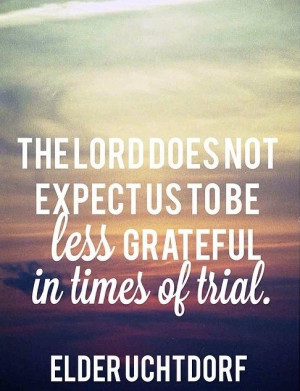 Lord, General Conference Quotes 2014, Be Grateful, Deseret News, 2014 ...