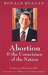 Abortion and the Conscience of a Nation, by Pres. Ronald Reagan