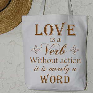 Love is a VERB wo Action is merely a WORD Quote Word Digital Image ...
