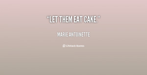 Marie Antoinette Let Them Eat Cake Quotes