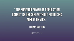 The superior power of population cannot be checked without producing ...