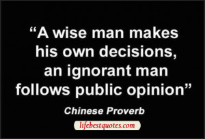 Wise Man Makes His Own Decisions