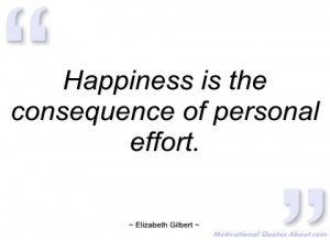 happiness is the consequence of personal elizabeth gilbert