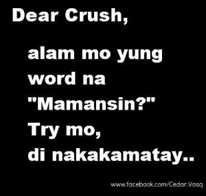 Dear Crush Quotes : Mamansin