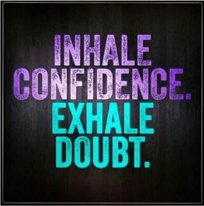 confidence success is confidence don t give up inhale confidence