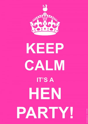 Keep Calm It's A Hen Party! Poster - A3