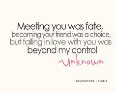 ... choice, but falling in love with you was beyond my control.
