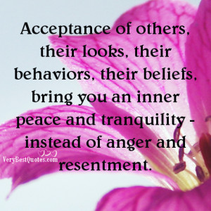 Acceptance of others, their looks, their behaviors, their beliefs ...