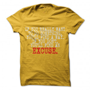 Motivational Quotes T Shirt NO Excuse