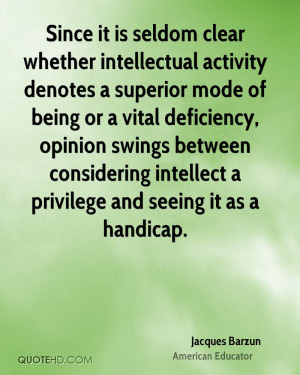 Since it is seldom clear whether intellectual activity denotes a ...