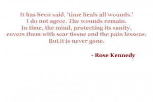 rose kennedy quotes time heals