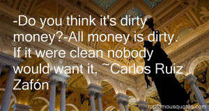 Top Quotes About Dirty Money